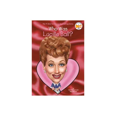 Who Was Lucille Ball? - (Who Was?) by Pam Pollack & Meg Belviso & Who Hq (Paperback)