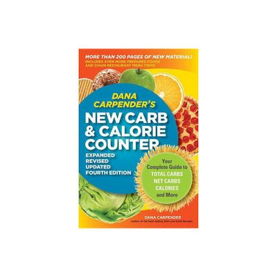 Dana Carpenders New Carb & Calorie Counter - 4th Edition (Paperback)