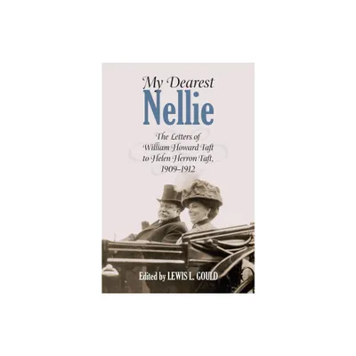 My Dearest Nellie - by Louis L Gould (Hardcover)