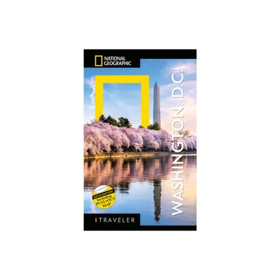 National Geographic Traveler: Washington, DC, 6th Edition - by John M Thompson (Paperback)