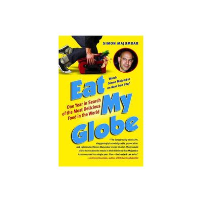 Eat My Globe - by Simon Majumdar (Paperback)