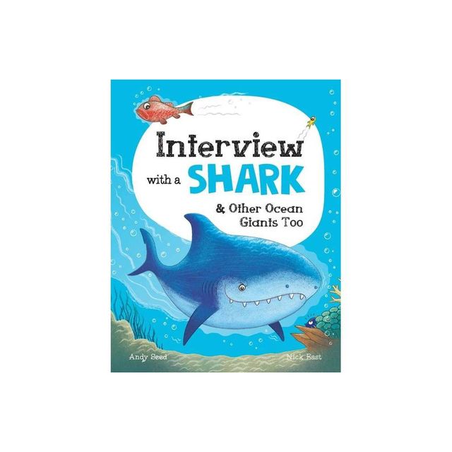 Interview with a Shark - (Q&A) by Andy Seed (Hardcover)