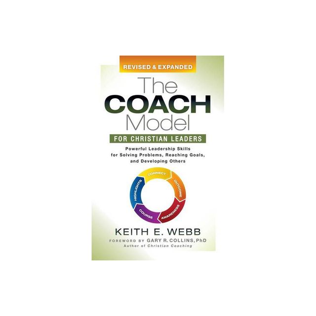 The Coach Model for Christian Leaders - by Keith E Webb (Paperback)