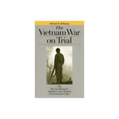 Vietnam War on Trial - (Landmark Law Cases & American Society) by Michal R Belknap (Paperback)