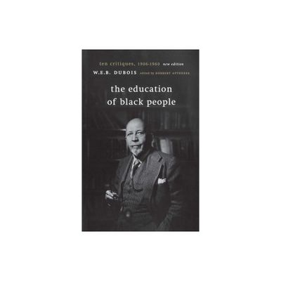 The Education of Black People - by W E B DuBois (Paperback)