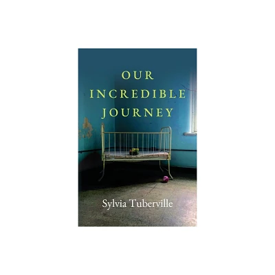 Our Incredible Journey - by Sylvia Tuberville (Paperback)