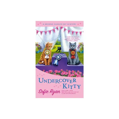 Undercover Kitty - (Second Chance Cat Mystery) by Sofie Ryan (Paperback)