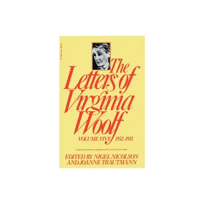 Letters of Virginia Woolf 1932-1935 - (Virginia Woolf Library) by Nigel Nicolson & Joanne Trautmann (Paperback)