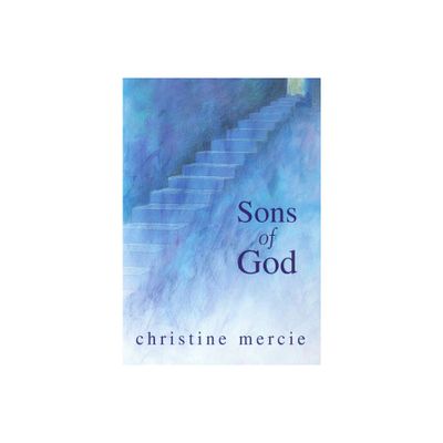 Sons of God - by Christine Mercie (Paperback)