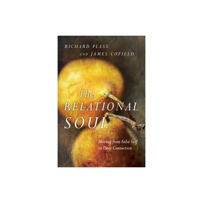 The Relational Soul - by Richard Plass & James Cofield (Paperback)