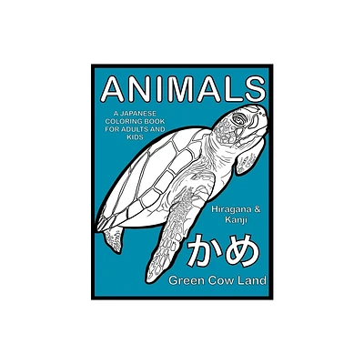 Animals A Japanese Coloring Book For Adults And Kids - by Green Cow Land & Lin Watchorn (Paperback)