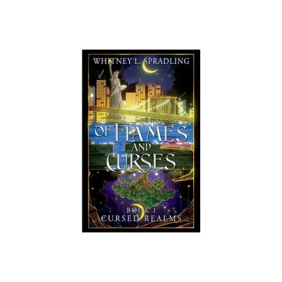 Of Flame and Curses - (Cursed Realms) by Whitney L Spradling (Paperback)