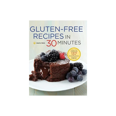 Gluten-Free Recipes in 30 Minutes - by Shasta Press (Hardcover)