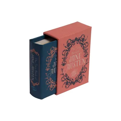 The Tiny Book of Jane Austen (Tiny Book) - by Insight Editions & Darcy Reed (Hardcover)