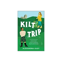 Kilt Trip - by Alexandra Kiley (Paperback)