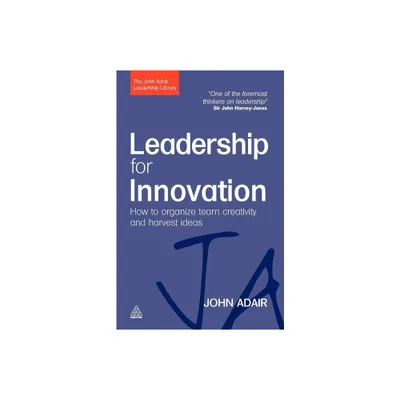 Leadership for Innovation - (John Adair Leadership Library) by John Adair (Paperback)