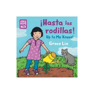 Hasta Las Rodillas / Up to My Knees - (Storytelling Math) by Grace Lin (Board Book)