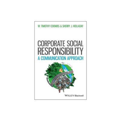 Managing Corporate Social Responsibility - by W Timothy Coombs & Sherry J Holladay (Paperback)