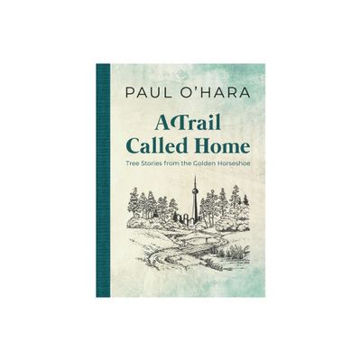 A Trail Called Home - by Paul OHara (Paperback)