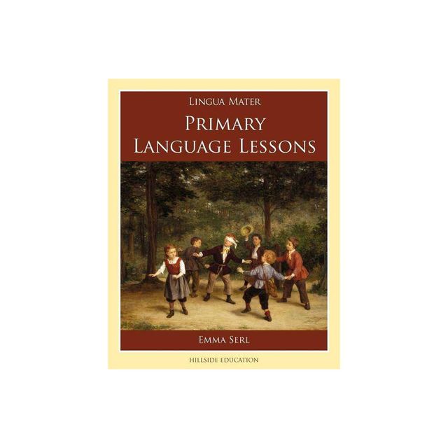 Primary Language Lessons - by Emma Serl (Paperback)