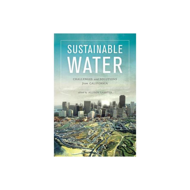 Sustainable Water - by Allison Lassiter (Paperback)