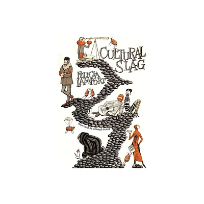 Cultural Slag - by Felicia Lamport (Paperback)