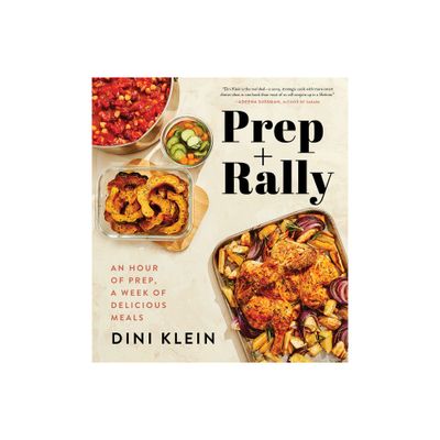 Prep and Rally - by Dini Klein (Hardcover)