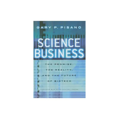 Science Business - by Gary P Pisano (Hardcover)