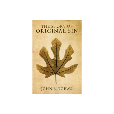 The Story of Original Sin - by John Toews (Hardcover)