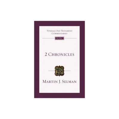 2 Chronicles - (Tyndale Old Testament Commentaries) by Martin J Selman (Paperback)