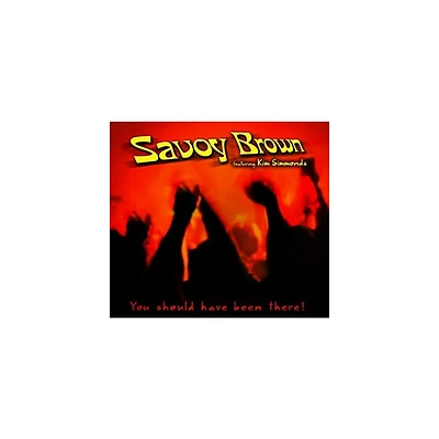 Savoy Brown & Kim Simmonds - You Should Have Been There (CD)