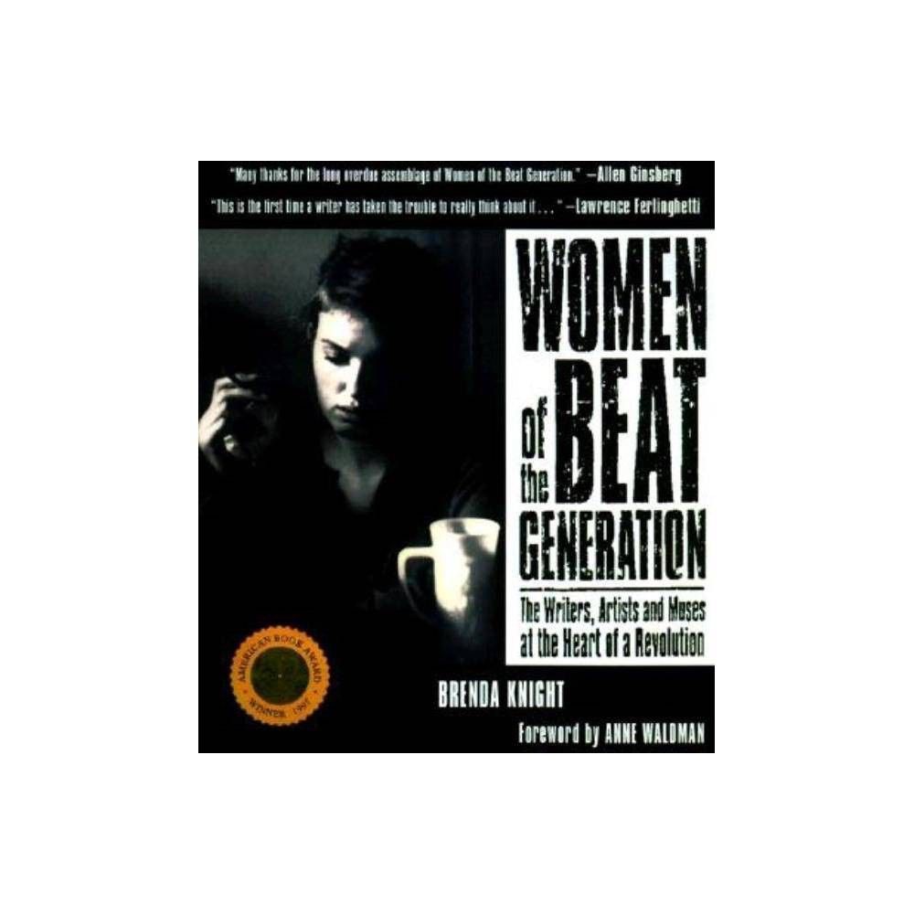 Women of the Beat Generation - 2nd Edition by Brenda Knight (Paperback)