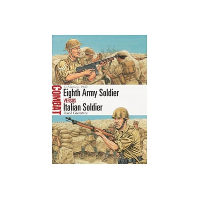 Eighth Army Soldier Vs Italian Soldier - (Combat) by David Greentree (Paperback)