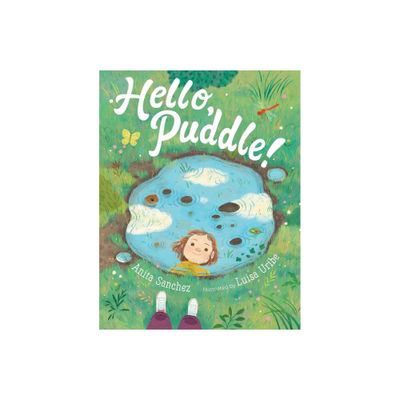 Hello, Puddle! - by Anita Sanchez (Hardcover)