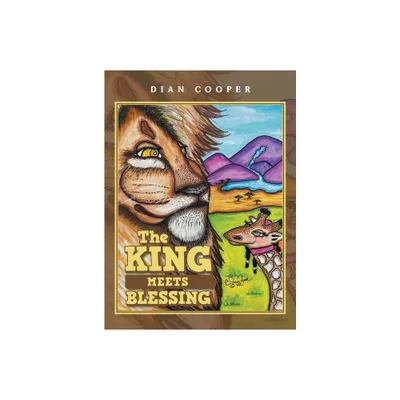 The King Meets Blessing - by Dian Cooper (Hardcover)