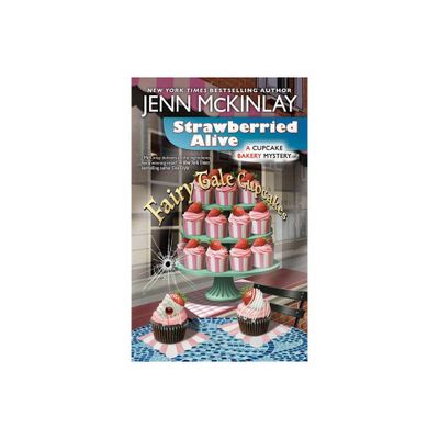 Strawberried Alive - (Cupcake Bakery Mystery) by Jenn McKinlay (Paperback)