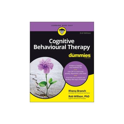 Cognitive Behavioural Therapy for Dummies - 3rd Edition by Rob Willson & Rhena Branch (Paperback)