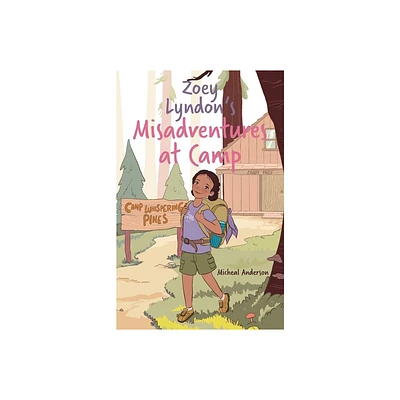 Zoey Lyndons Misadventures at Camp - by Anderson (Paperback)