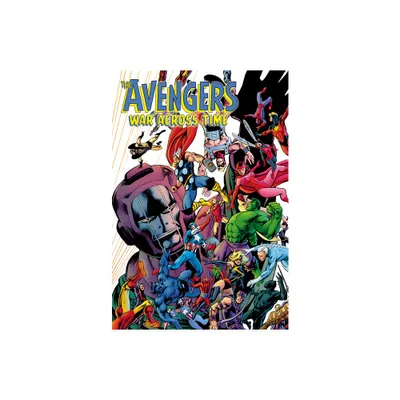 Avengers: War Across Time - by Paul Levitz (Paperback)