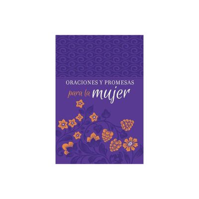 Oraciones Y Promesas Para La Mujer - by Broadstreet Publishing Group LLC (Leather Bound)