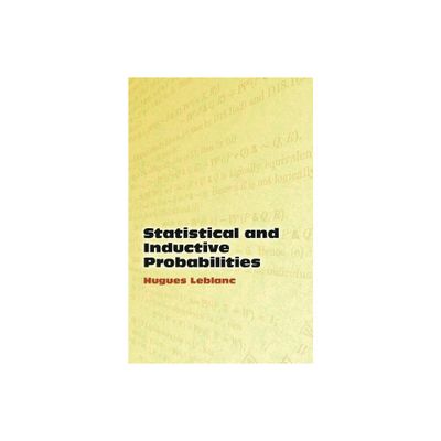 Statistical and Inductive Probabilities - (Dover Books on Mathematics) by Hugues LeBlanc (Paperback)