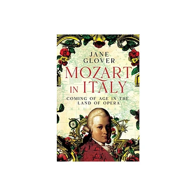 Mozart in Italy - by Jane Glover (Hardcover)