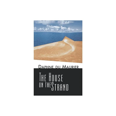 House on the Strand - by Daphne Du Maurier (Paperback)