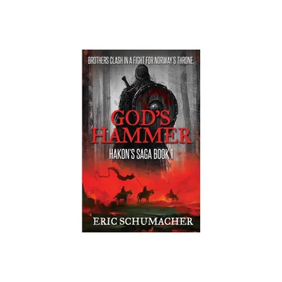 Gods Hammer - (Hakons Saga) by Eric Schumacher (Paperback)