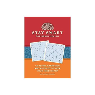 Stay Smart for Brain Health - by Gareth Moore (Paperback)