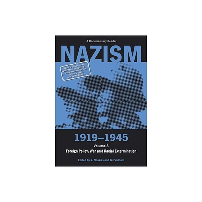 Nazism 1919-1945 Volume 3 - (Exeter Studies in History) by Jeremy Noakes & G Pridham (Paperback)