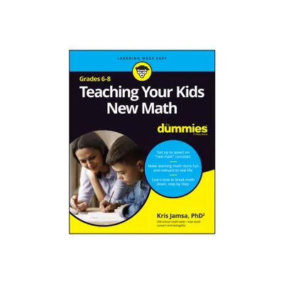 Teaching Your Kids New Math, 6-8 for Dummies - by Kris Jamsa (Paperback)