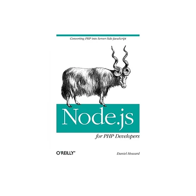 Node.js for PHP Developers - by Daniel Howard (Paperback)