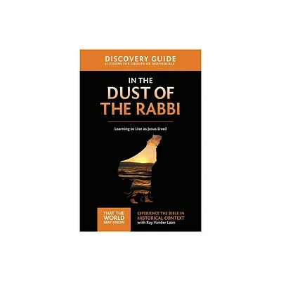 In the Dust of the Rabbi Discovery Guide - (That the World May Know) by Ray Vander Laan (Paperback)