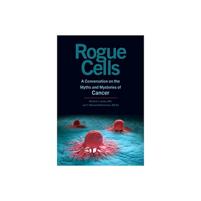 Rogue Cells - by Richard J Jones & T Michael McCormick (Hardcover)